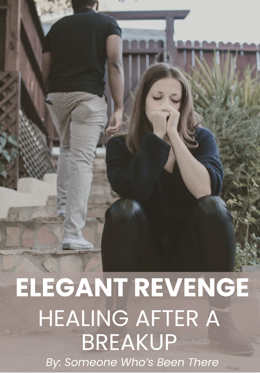 Elegant Revenge: Healing After a Breakup