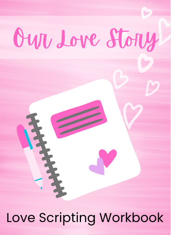 Our Love Story - Love Scripting Workbook